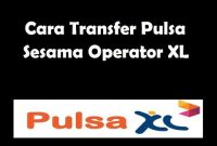 cara transfer pulsa xl